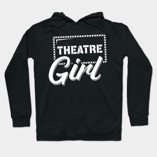 'Theatre Girl' Awesome Music Gift Hoodie